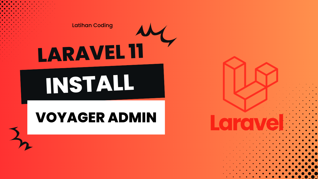 Install Voyager Admin ke Laravel 11